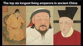 The top six longest living emperors in ancient China