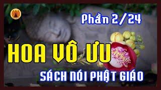 Hoa Vô Ưu (Phần 2/24) - Sách Nói Phật Giáo Rất Hay || Thanh Tịnh Pháp