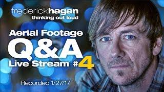 Frederick Hagan | Aerial Video Q&A | Live Stream 4