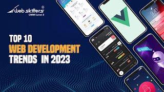 Top 10 Web Development Trends in 2023 | Webskitters