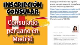 Tutorial  como hacer INSCRIPCIÓN CONSULAR | Consulado General del Perú en Madrid | pasos a seguir