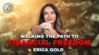 Erica Gold: Walking the Path to Financial Freedom | The Alliance