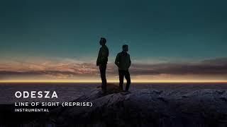 ODESZA - Line Of Sight (Reprise) [Instrumental]