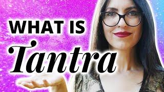 What is Tantra?  For Beginners & 3 Key Tantric Practices | @YesTantra