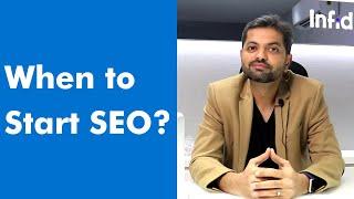 When to Start SEO for A Website? | Infidigit | Kaushal Thakkar