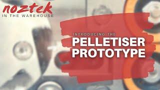 Noztek Filament Pelletizer Prototype