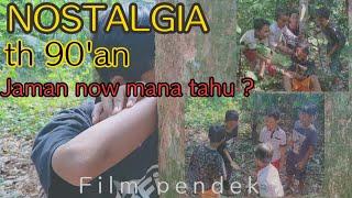 NOSTALGIA 90'AN || film pendek ngapak