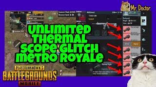 Unlimited Thermal scope glitch metro royale pubg mobile