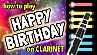 How to play Happy Birthday on Clarinet | Clarified