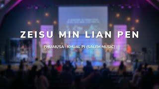 || ZEISU MIN LIAN PEN || Sia. Khual Pi (Salem Music) ||