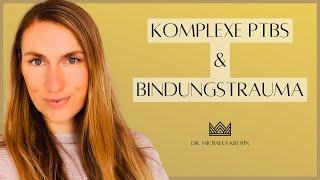 Komplexe PTBS: Emotionaler Missbrauch, Bindungstrauma & die tiefgreifenden Folgen für DEIN Leben