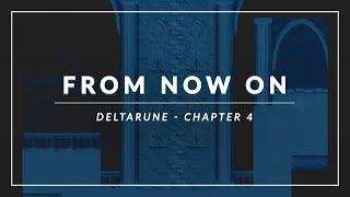 Deltarune - Chapter 4: From Now On Arrangement
