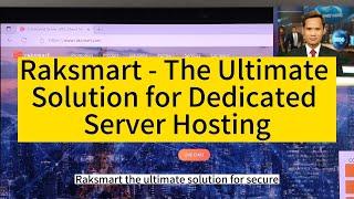 Raksmart - The Ultimate Solution for Dedicated Server Hosting