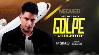 MC NEDVED E MC KF - GOLPE VIOLENTO - MÚSICA NOVA