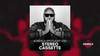 Sondela Spotlight 032: Stereo Cassette | Afro House / Afro Tech Mix