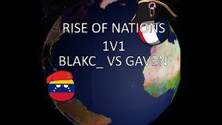 Blakc_ and Gaven 1v1???? | RISE OF NATIONS 1V1