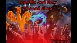 Godzilla and Rexy the end of era (Volume 2 Cut) /2024/ Full movie