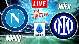 NAPOLI VS INTER MILAN LIVE | ITALIAN SERIE A FOOTBALL MATCH IN DIRETTA | TELECRONACA