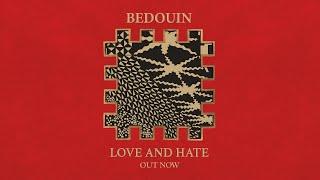 Bedouin - Love and Hate