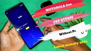 motorola g40 frp Bypass 2024 letest security ! motorola g40 frp Bypass without pc