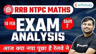 RRB NTPC Exam Analysis (10 Feb, 2nd Shift) | Maths Asked Question by Sahil Khandelwal