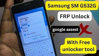 Samsung G532G FRP Unlock  By Free Unlocker Tool || Samsung J2 Prime Google Assest Not show Solution