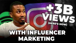 We Got Over 3 Billion Views With Influencer Marketing (Here's How) - Masterclass