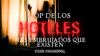 TOP DE LOS HOTELES MAS EMBRUJADOS QUE EXISTEN l Vision Paranormal