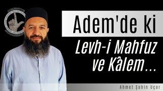 Levh-i Mahfuz ve Kalem'in, Adem'de ki Karşılığı