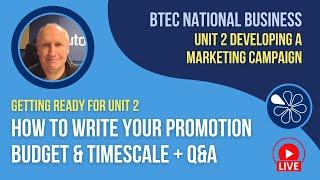 How To Write the Promotion Budget and Timescale + Unit 2 Q&A | BTEC National Business Unit 2