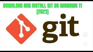 How to download and install GIT on Windows 11 (2023) | GIT Configuration