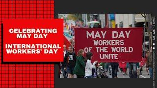 Celebrating May Day | International Workers' Day 2023