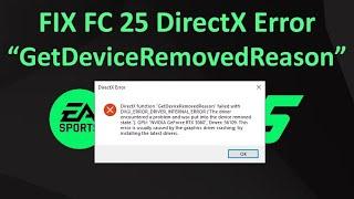 Fix EA SPORTS FC 25 DirectX Function Error GetDeviceRemovedReason