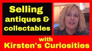 Selling antiques and collectables with guest Kirsten (Kirsten's Curiosities)