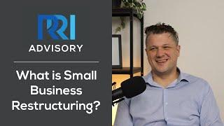 What is Small Business Restructuring?