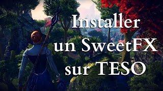 [FR] SweetFX TESO - sans logiciel et rapide !