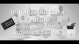 Canon imageRUNNER Advance Initialize All Data Feature