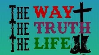 The Way, The Truth, The Life: Casting Forward, part 1