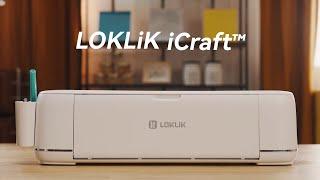 Say Goodbye to Tedious Cutting: Meet the All-New LOKLiK iCraft™!