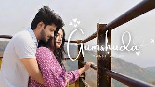 VANSH - Gumshuda (Official Music Video)