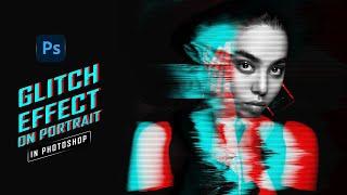 Glitch Effect on Portrait in photoshop | Glitch Effect | Photoshop Tutorial