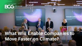 What Will Enable Companies to Move Faster on Climate?