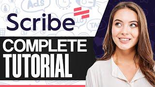 Scribe Tutorial: Create Step-by-Step Guides With Scribe