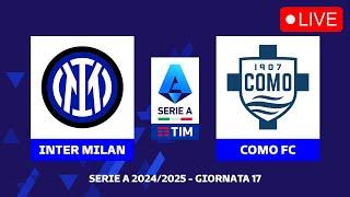  INTER MILAN VS COMO FC SERIE A 2024/25 GIORNATA 17 PREVIEW, LIVE MATCH TODAY