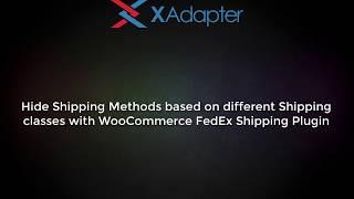 Hide Shipping Methods based on different Shipping Classes using WooCommerce FedEx Shipping plugin