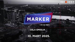 MARKER - CELA EMISIJA 10. mart 2025.