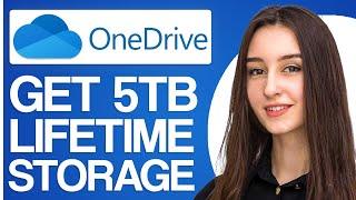 How To Get 5tb Lifetime Onedrive Cloud Storage (2024)