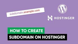 How to Create a Subdomain on Hostinger | Install Wordpress