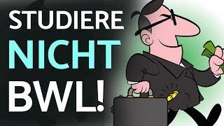 Warum du kein BWL studieren solltest