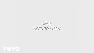 ANYA - Need To Know (Lyrics video)